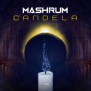 Mashrum - Candela