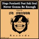 Diego Forsinetti, Suki Soul - Never Gonna Be Enough