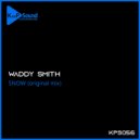 Waddy Smith - Snow (Original Mix)