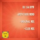 DJ 156 BPM - Open Your Mind (Club Mix)