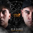 K1 & CANGO - Watch The Master (Original Mix)