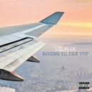Lil Flix - Riding To The Top