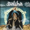 Absolem & Reaction - Baliha (Original Mix)