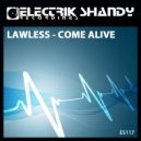 Lawless - Come Alive (Original Mix)