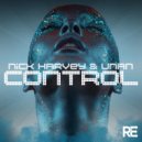Nick Harvey & Unan - Control (Nick Harvey & Alex Ramos Reconstruction Mix)