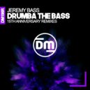 Jeremy Bass - Drumba The Bass (15 Years Later Mix)
