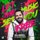 Gabriel Pinheiro - Let The Music Set You Free (Original Mix)