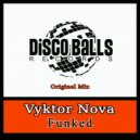 Vyktor Nova - Funked (Original Mix)