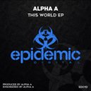 Alpha A - This World (Original Mix)