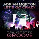 Adrian Morton - Let\'s Go Crazy (Original Mix)