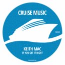 Keith Mac - If You Get It Right (Radio Edit)