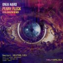 Onja Hard - Penny Fleck (Voolgarizm Remix)