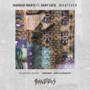 Hannah Wants feat. Baby Luck - Whatever