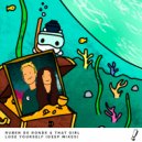 Ruben de Ronde & THAT GIRL - Lose Yourself