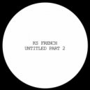 Ks French - Close To You