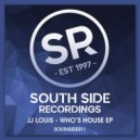 JJ Louis - Who\'s House (Original Mix)