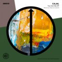 Cajal - You Got Me