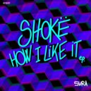 Shokë - Don't Stop To Play