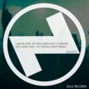 Carlos Kinn, Rio Dela Duna Feat. LT Brown - Feel Good (My Digital Enemy Extended Remix)