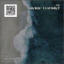 Danny Nectar - It Is Not Really