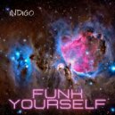 Indigo - Funk Yourself (Original Mix)