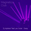 DJ Aptekar\' feat Leo Solar - Sway (Original Mix)