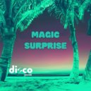 Disco Secret - Magic Surprise (Original Mix)