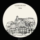 Father & Son, Dj Susan - Ibiza