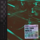 Luxo & Tubon - House Is
