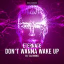 Eternate - Don't Wanna Wake Up