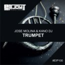 Jose Molina & Kano DJ - Trumpet (Original Mix)