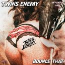Twins Enemy - Drop It Down (Original Mix)