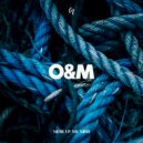 O&M - Mess Up My Mind (Original Mix)