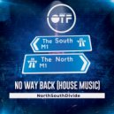 NorthSouthDivide - No Way Back (House Music) (Original Mix)