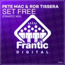 Pete Mac & Rob Tissera - Set Free (Frantic Mix)