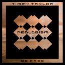 Timmy Taylor - Be Free
