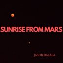 Jason Balala - Sunrise From Mars (Original Mix)