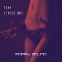 Poppy Sound - Stay Spaced Out (Original Mix)