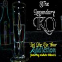 K-Otix & The Legendary K.O. & Big Mon & Michele Thibeaux - Let Me Be Your Addiction (feat. Michele Thibeaux) (Original Mix)