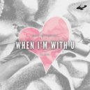 Max Borowski - When I\'m With U ()