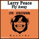Larry Peace - Fly Away (Edit)