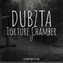 Dubzta - Torture Chamber (Original Mix)