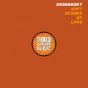 Domineeky - Ain\'t Scared Of Love (Domineeky Funk Dub)