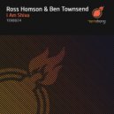 Ross Homson & Ben Townsend - I Am Shiva (Original Mix)