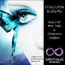 Rebecca Scales, Against The Tide - Crazy Little Butterfly