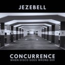 Jezebell - Concurrence (Mindbender Rave Remake)