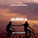 CØDE, Isabel Figueira, Cuca Roseta - Química (Original Mix)
