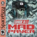 Shade K - Mad Payer (Terrie Kynd Remix)