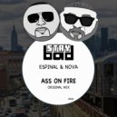 Espinal & Nova - Ass On Fire