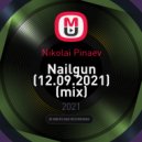 Nikolai Pinaev - Nailgun (12.09.2021) ()